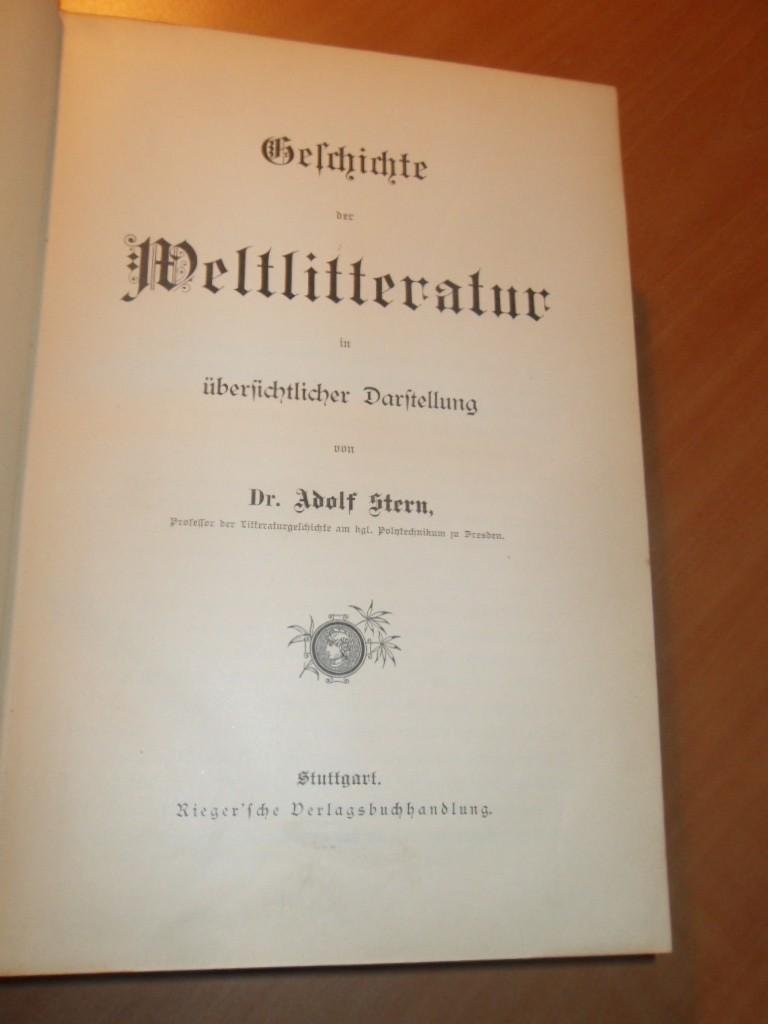 Stern, Adolf - Geschichte der Weltlitteratur in übersichtlicher Darstellung