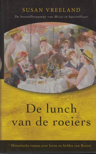 Vreeland, Susan - De lunch van de roeiers. Historische roman over leven en liefdes van Renoir