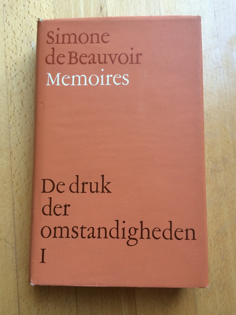 Beauvoir, Simone de - De druk der omstandigheden, dl. I