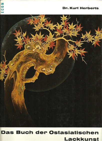 HERBERTS, Kurt - Das Buch der Ostasiatischen Lackkunst. [544/1000]