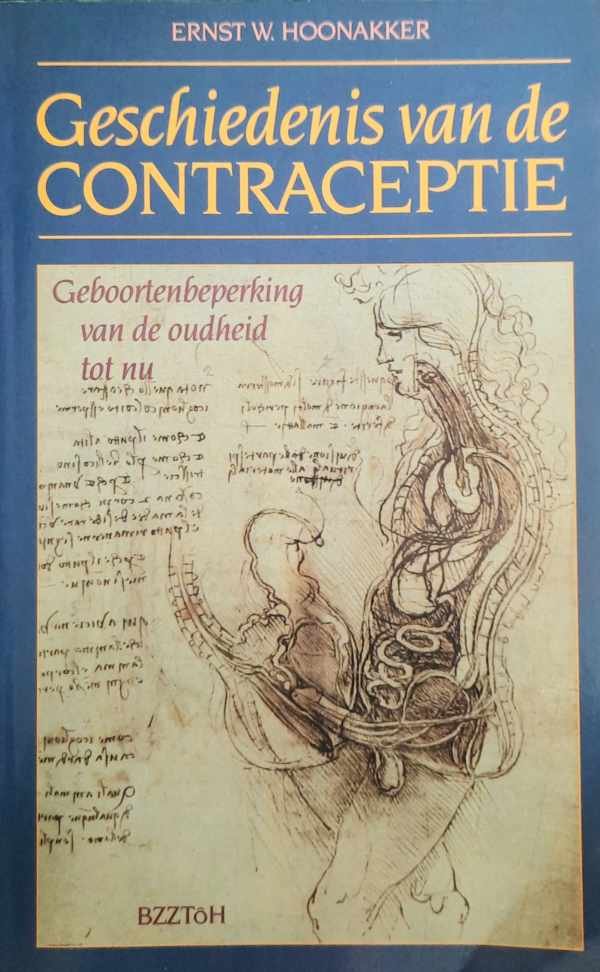 HOONAKKER Ernst W. - Geschiedenis van de contraceptie - geboortenbeperking van de oudheid tot nu