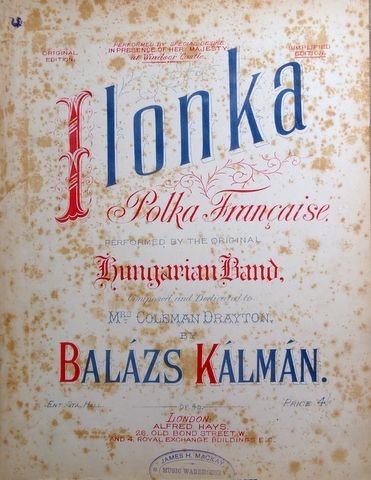 Kálmán, Balász: - Ilonka polka française. Op. 49. Performed by the original Hungarian Band. Simplified edition