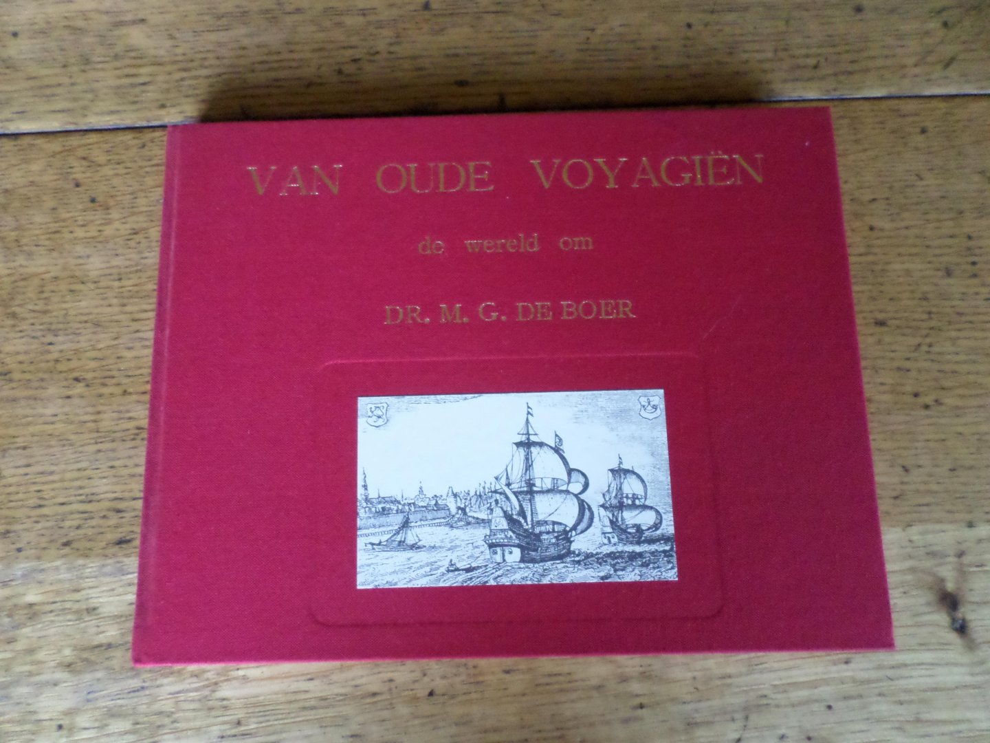 Boer, dr. M.G. de - Van oude voyagiën deel 3 met Tasman en Bontekoe