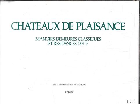 GENICOT Luc Fr., GHELLINCK d'ELSEGHEM Joseph de, DEVLIEGHER Luc, et autres - grand livre des châteaux de Belgique  Tome 2 : Châteaux de plaisance