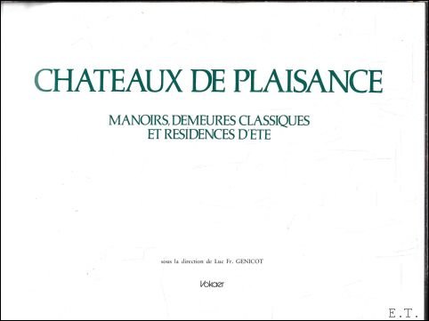 GENICOT Luc Fr., GHELLINCK d'ELSEGHEM Joseph de, DEVLIEGHER Luc, et autres - grand livre des ch teaux de Belgique  Tome 2 : Ch teaux de plaisance