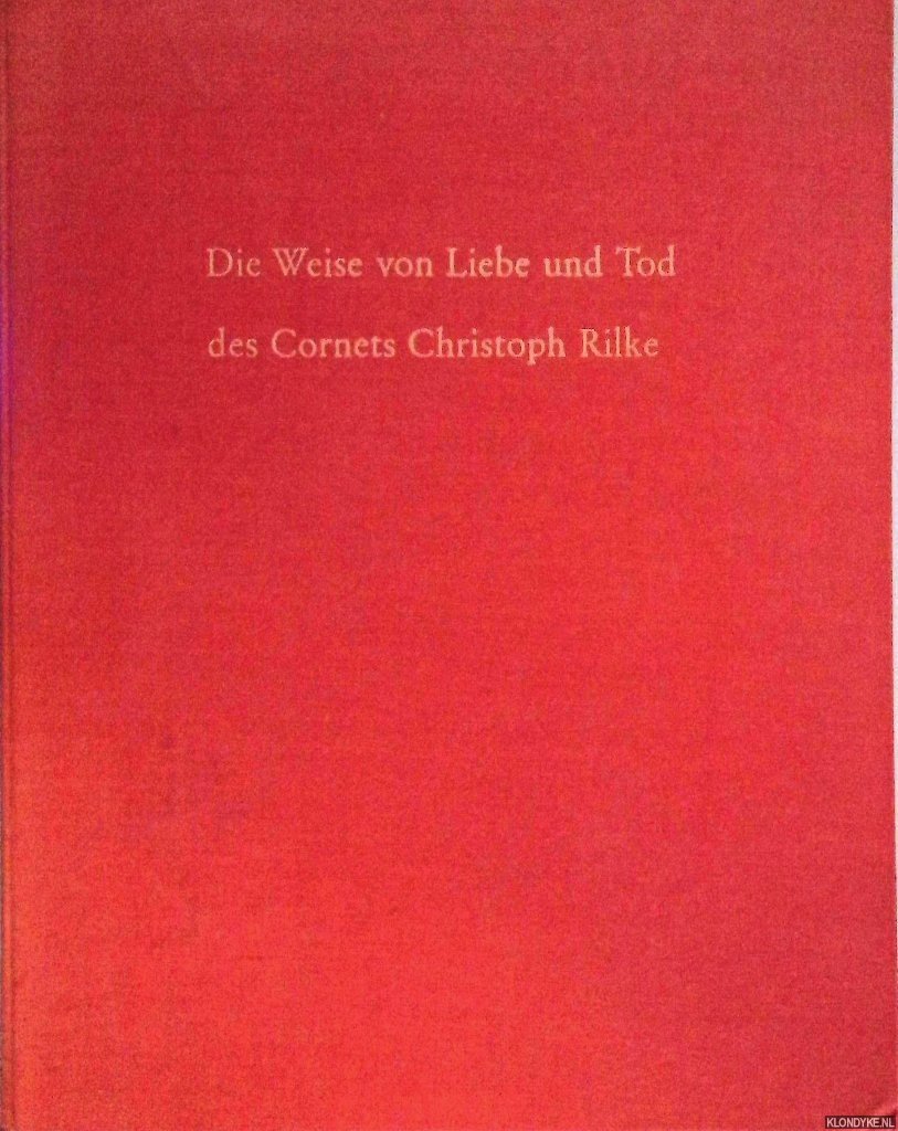 Rilke, Rainer Maria - Die Weise von Liebe und Tod des Cornets Christoph Rilke