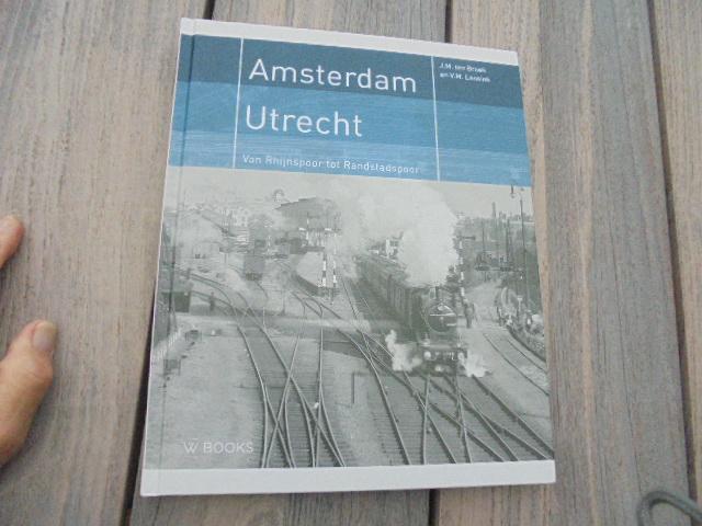 Lansink, V.M., Broek, J.M. ten - Amsterdam- Utrecht / Van Rhijnspoor tot Randstadspoor