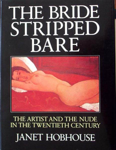 Janet Hobhouse - The Bride stripped bare
