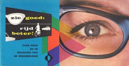 HAFKAMP, C.P. - Zie goed: rijd beter! Over ogen en de veiligheid van de weggebruiker.