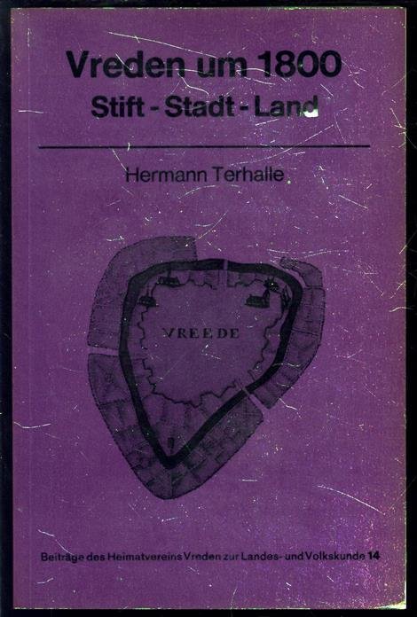 Hermann Terhalle - Vreden um 1800 : Stift, Stadt, Land