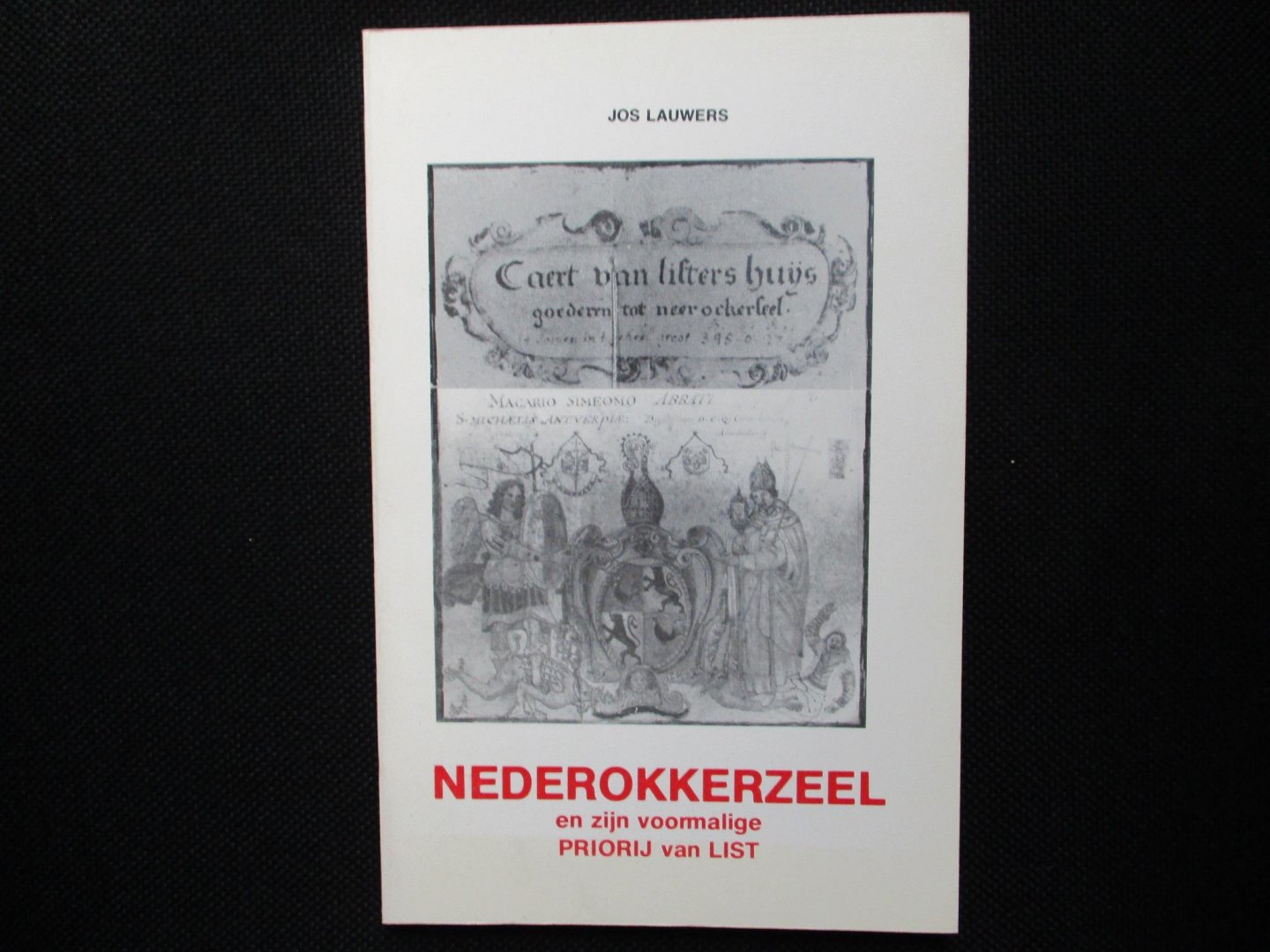 Lauwers, Jos - Nederokkerzeel en zijn voormalige priorij van List.