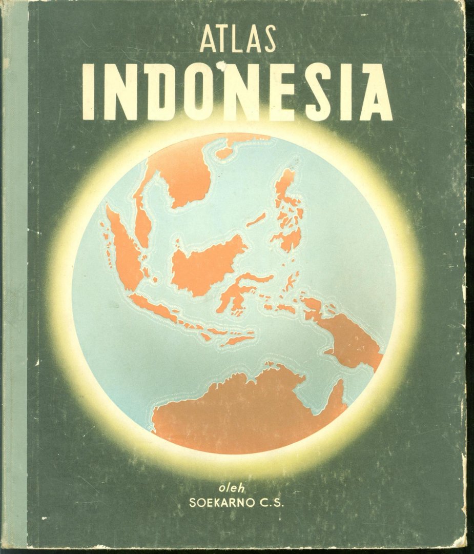 Soekarno., Eduard Penkala - Atlas Indonesia untuk sekolah rakjat kelas IV-V-VI,