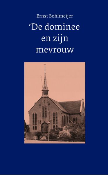 Bohlmeijer, E. - De dominee en zijn mevrouw