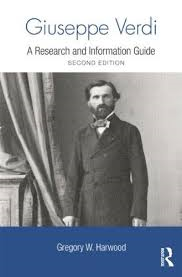 Harwood, Gregory W. - Giuseppe Verdi. A Research and Information Guide.