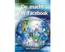 Peter Olsthoorn - De macht van Facebook