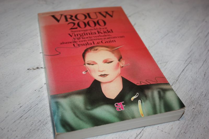 Kidd, Virginia (samensteller) zie info - VROUW 2000, 5 korte verhalen en een nieuwe roman van Ursula Le Guin.
