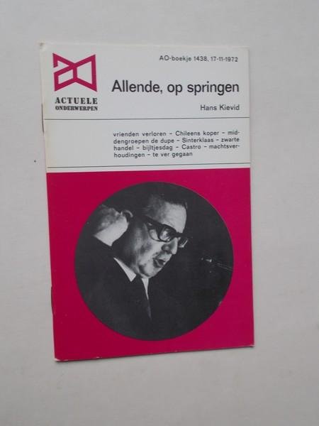 KIEVID, HANS, - Allende, op springen. ao boekje 1438.