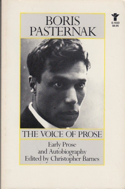 Pasternak, Boris - The Voice of Prose. Vol 1: Early Prose and Autobiography.