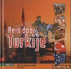 Bartels, Berdie - Reis door. . . Turkije. Met het verhaal van Burak