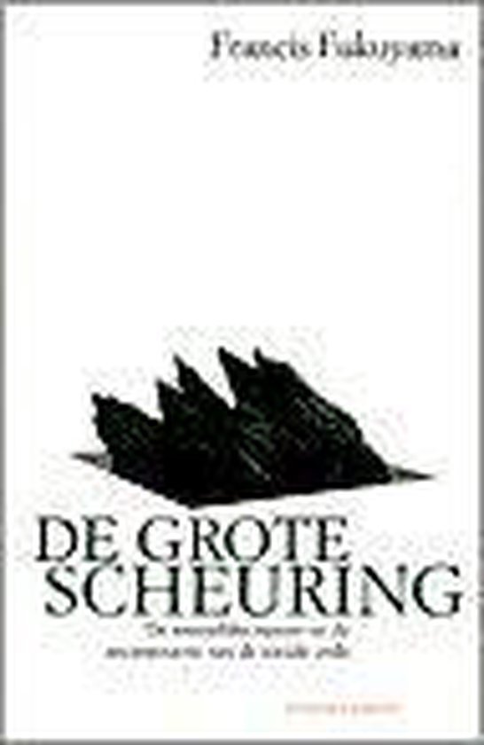 Fukuyama, Francis - De grote scheuring