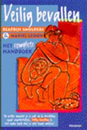 Smulders, Beatrijs & Croon, Mariël - Veilig bevallen: Het complete handboek