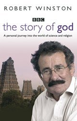 Professor Lord Robert Winston - The Story Of God