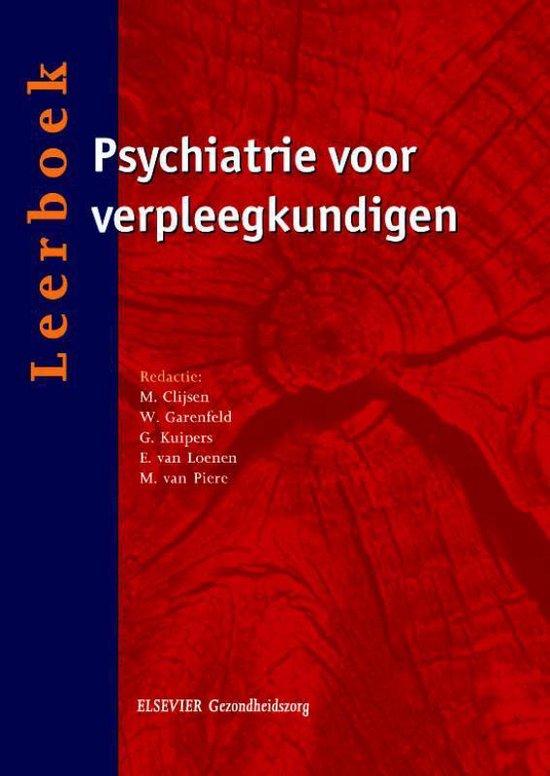 Clijsen, M., Garenfeld, W., Kuipers, G., Loenen, E. van, Piere, M. van - Leerboek psychiatrie voor verpleegkundigen