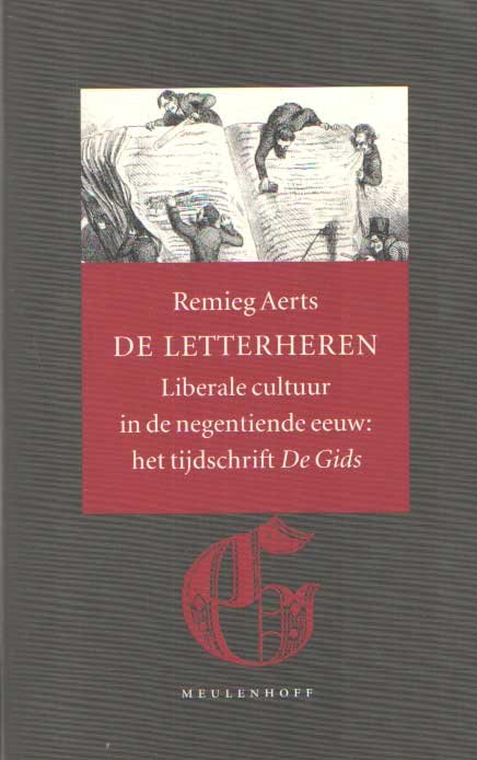 Aerts, Remieg - De Letterheren. Liberale cultuur in de negentiende eeuw: het tijdschrift De Gids