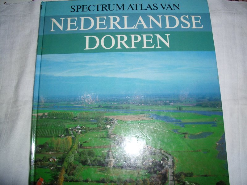 diverse auteurs - Spectrum atlas van Nederlandse dorpen