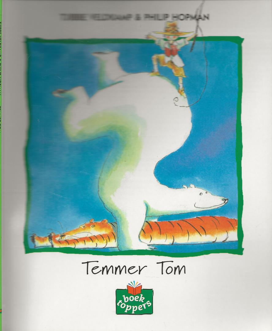 Tjibbe Veldkamp & Illustraties Philip Hopman - Temmer Tom