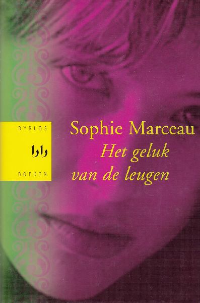 Marceau, Sophie - Het geluk van de leugen