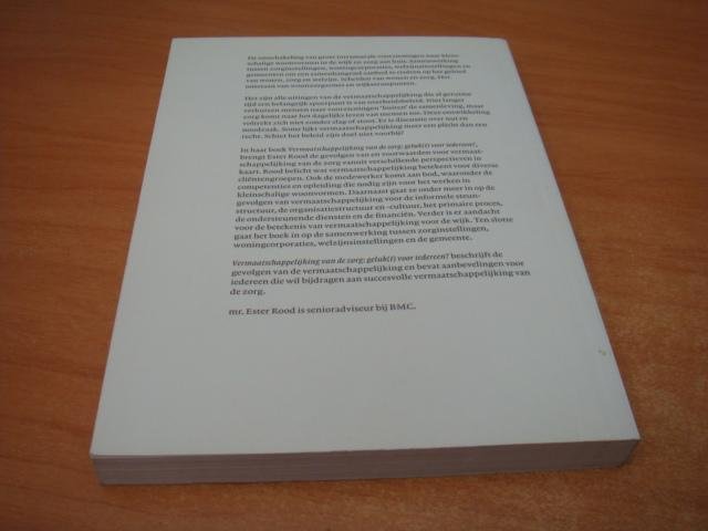 Rood, Ester - Vermaatschappelijking van de zorg: geluk(t) voor iedereen? - Een onderzoek naar de gevolgen van en voorwaarden voor vermaatschappelijking van de zorg