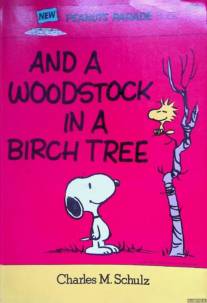 Schulz, Charles M. - And a Woodstock in a birch tree