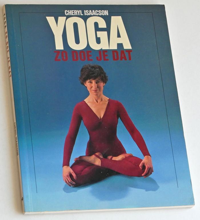 Isaacson, Cheryl - Yoga, zo doe je dat