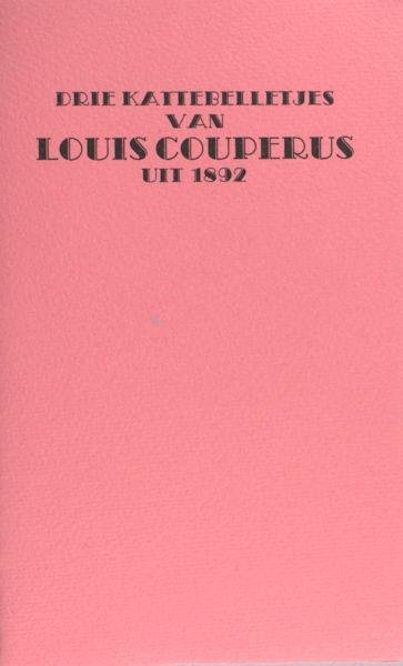 Couperus, Louis. - Drie kattebelletjes.
