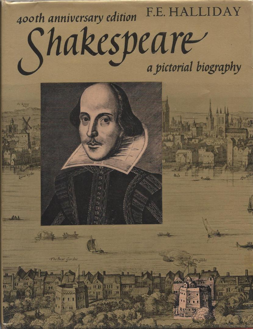 Halliday, F.E. - 400th anniversary edition - Shakespeare - a pictorial biography