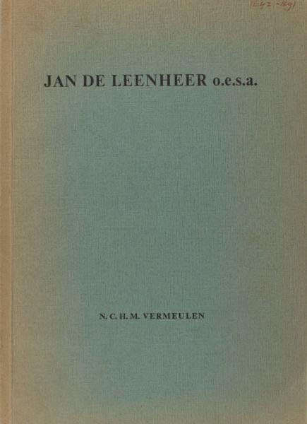 Vermeulen, N.C.H.M. - Jan de Leenheer o.e.s.a. Moralist en humanist, Een inleiding tot zijn leven en werken