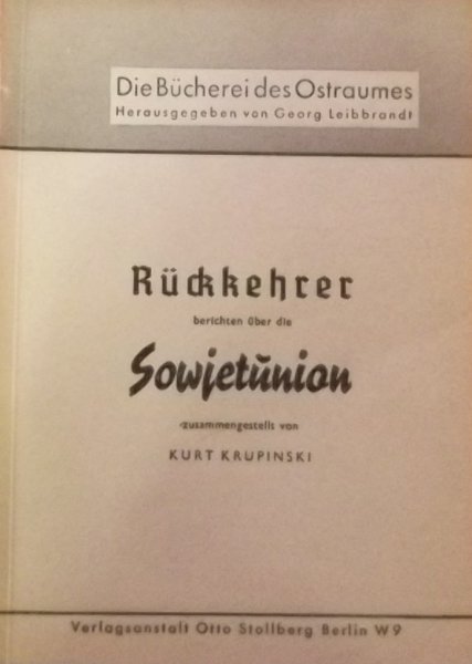 Krupinski, Kurt. - Rückkehrer berichten über die Sowjetunion