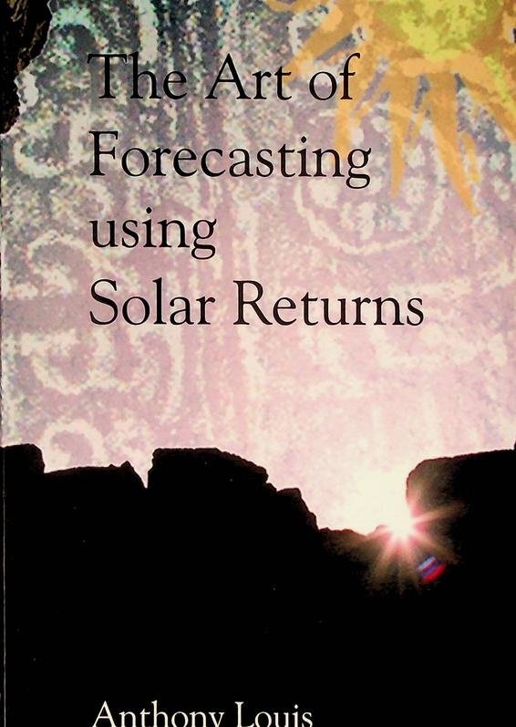 Louis, Anthony - The Art of Forecasting using Solar Returns