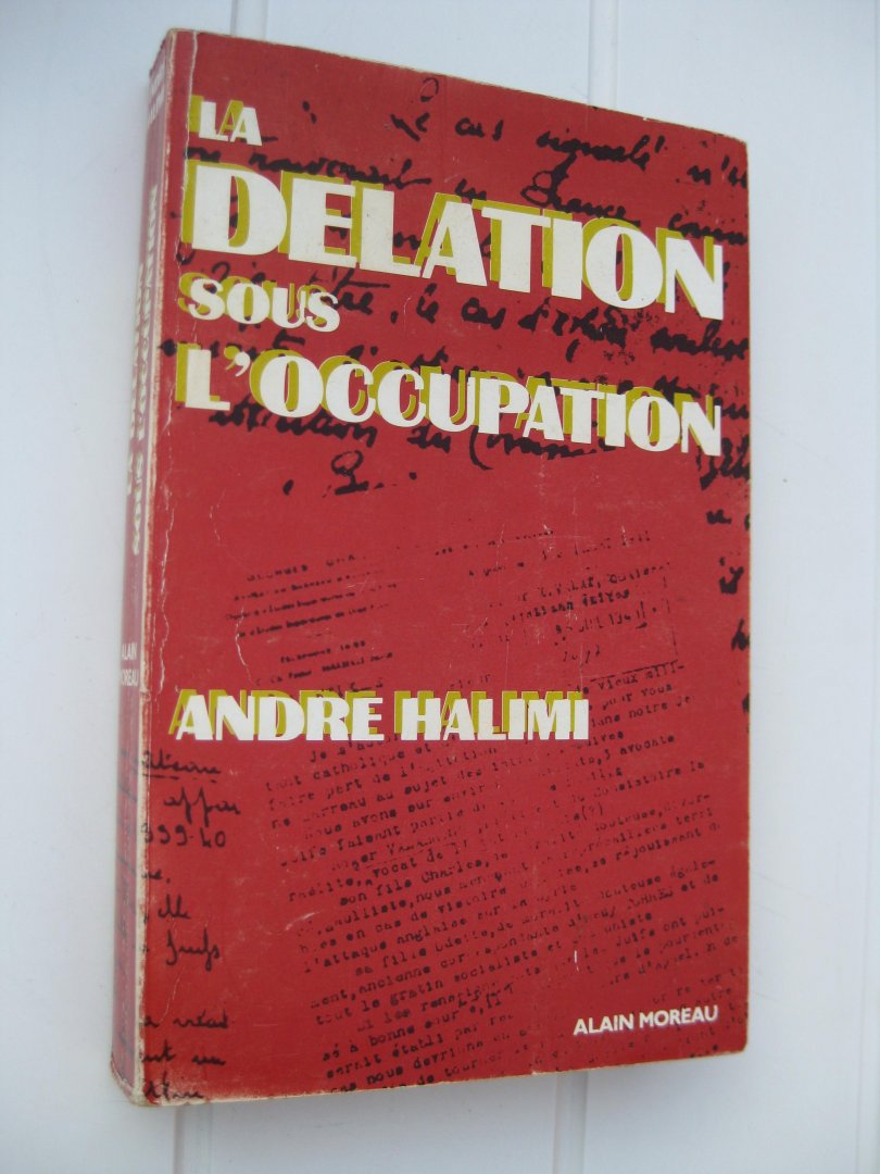 Halimi, André - La délation sous l'occupation.