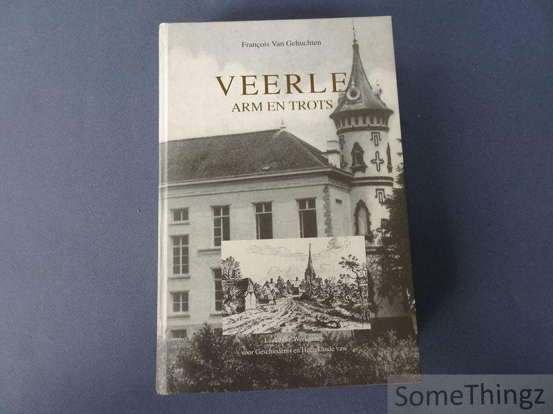 Van Gehuchten, François - Veerle, arm en trots (1219-1976).