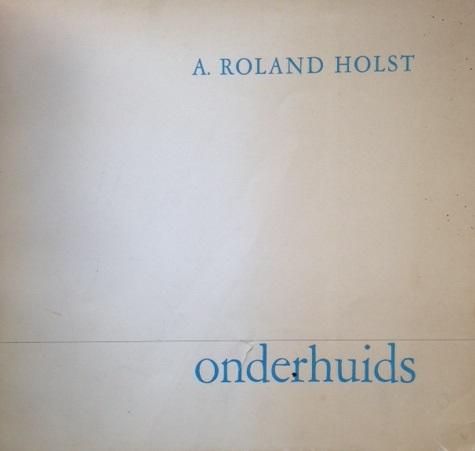 Roland Holst, A. - Onderhuids