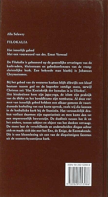 Selawry , Alla . [ isbn 9789020253986 ]  3125 - Filokalia . ( Het innerlijk gebed . )  De Filokalia is gebaseerd op de geestelijke ervaringen van de kerkvaders, kluizenaars en gebedsoefenaars van de vroegchristelijke kerk. Een bekende man hierbij is Johannes Chrysostomos. -