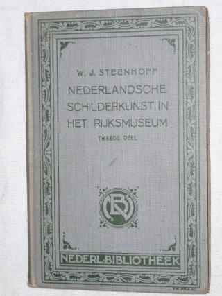 Steenhoff, W. J. - Nederlandsche schilderkunst in het rijksmuseum, tweede deel.