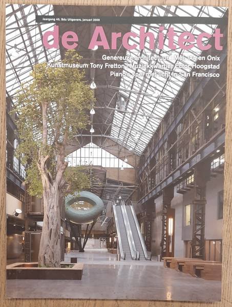 ARCHITECT, DE. & TILMAN, HARM [HOOFDRED.] - De Architect. Jaargang 40, januari, 2009