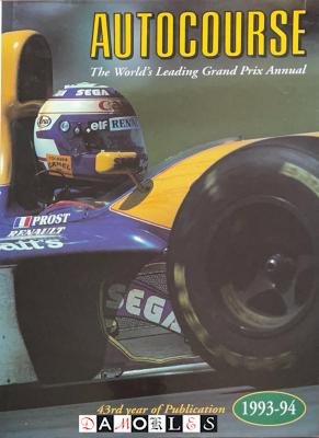 Alan Henry - Autocourse 1993 - 94 The world's Leading Grand Prix Annual