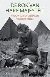 Willems, Margit - De rok van Hare Majesteit / vrouwelijke veteranen vroeger en nu