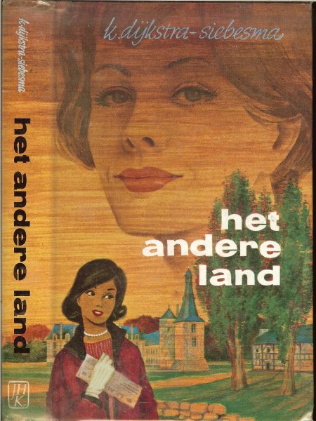 Dijkstra-Siebesma, K  ..  Band en omslagontwerp van Han Prins - Het andere Land
