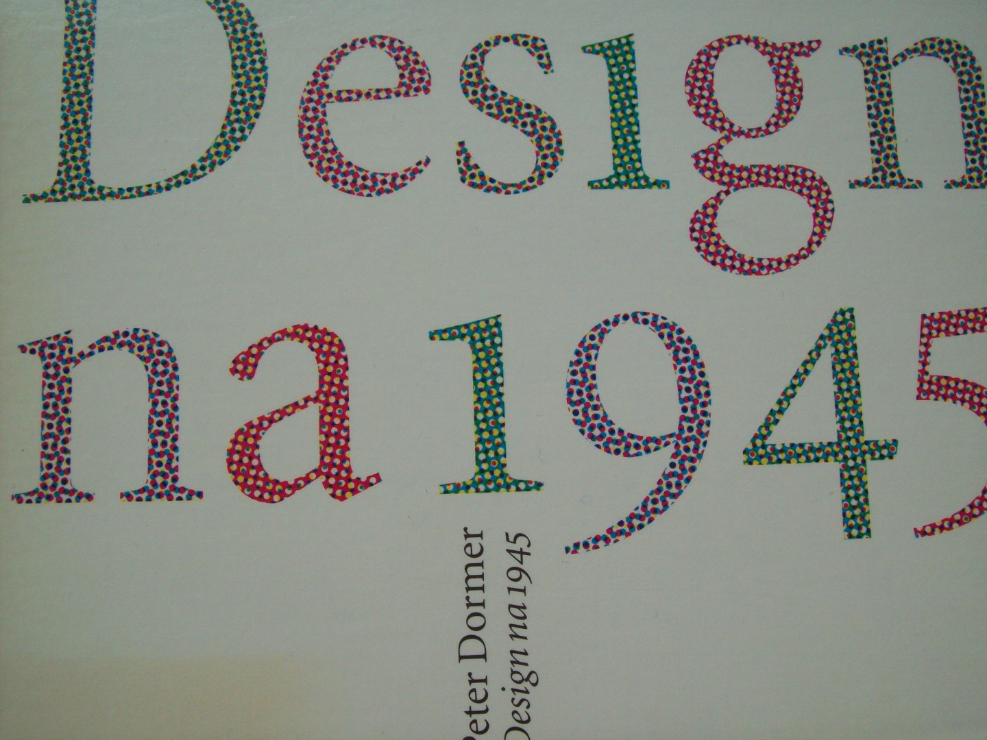 Peter Dormer - "Design na 1945"