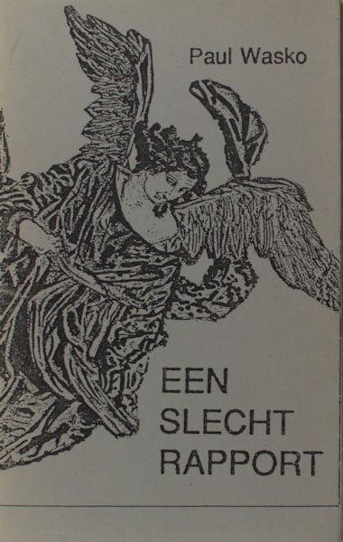 Wasko, Paul. - Een slecht rapport.